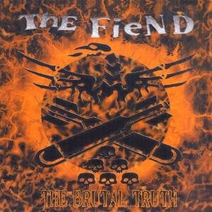 Cover for The Fiend · The Brutal Truth (CD) (2011)