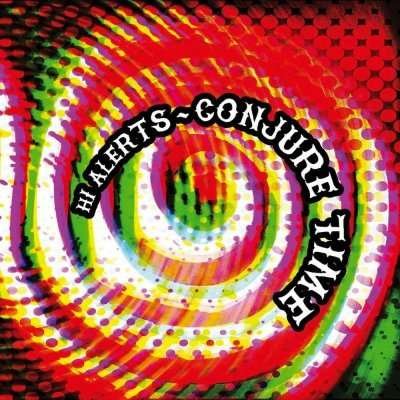 Cover for Hi Alerts · Conjure Time (CD) (2015)