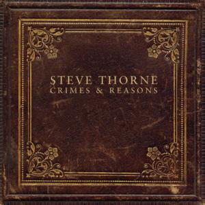 Cover for Steve Thorne · Crimes and Reasons (CD) [Digipak] (2012)