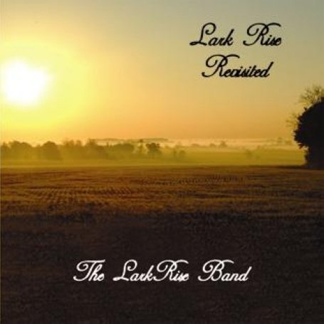 Lark Rise Revisited - Lark Rise Band - Musiikki - Talking Elephant - 5028479012428 - maanantai 10. marraskuuta 2008