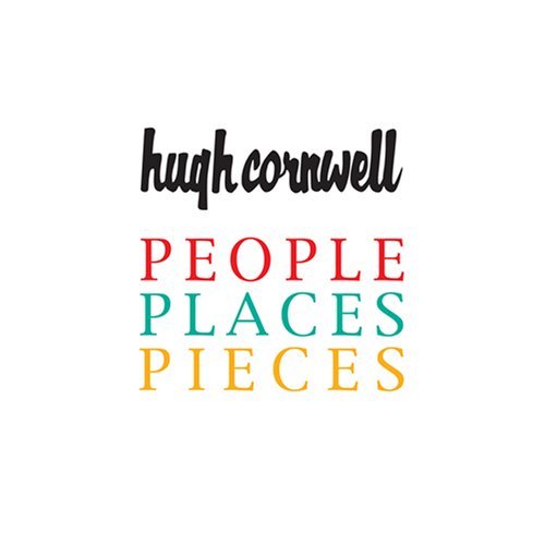 Cover for Hugh Cornwell · People Places Pieces (CD) (2015)