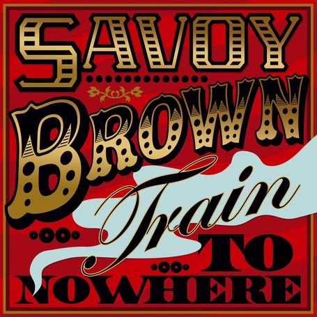 Train to Nowhere - Savoy Brown - Musik - ABP8 (IMPORT) - 5036436041428 - 1. februar 2022