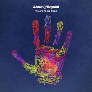 Above & Beyond - We Are All We Need - Musiikki - CAROLINE - 5039060230428 - maanantai 1. helmikuuta 2016