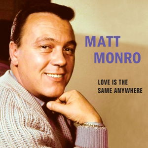 Cover for Matt Monro · Love Is The Same Anywhere (CD) (2015)