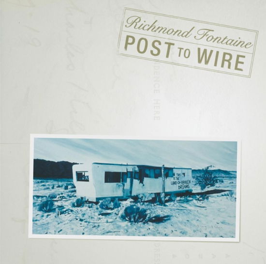 Cover for Richmond Fontaine · Post To Wire (20th Anniversary Edition) (CD) (2024)