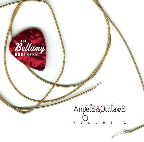 Cover for Bellamy Brothers · Vol. 1-angels &amp; Outlaws (CD) (2007)