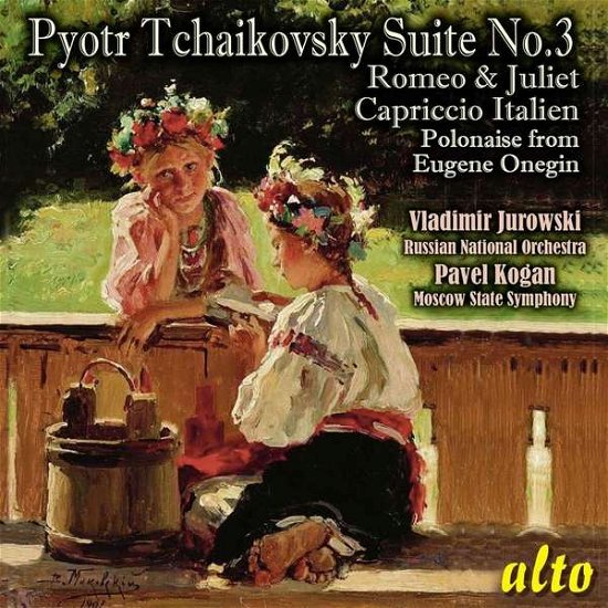 Tchaikovsky Suite No.3 / Romeo & Juliet / Capr. Italien - Russian N.o / Jurowoski & P. Kogan - Muziek - ALTO - 5055354414428 - 11 juni 2021