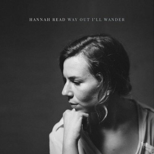 Hannah Read · Way Out Ill Wander (CD) [Digipak] (2018)