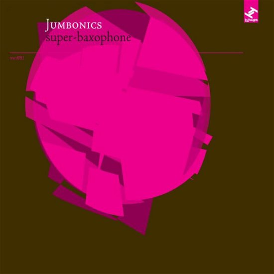 Super-Baxophone - Jumbonics - Musik - TRU THOUGHTS - 5060006328428 - 6. april 2009