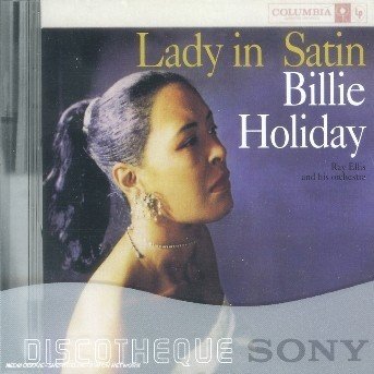 Lady In Satin - Billie Holiday - Musiikki - SONY MUSIC ENTERTAINMENT - 5099706514428 - lauantai 30. kesäkuuta 1990