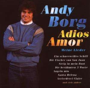 Cover for Andy Borg · Adios Amor - Meine Lieder (CD) (2005)