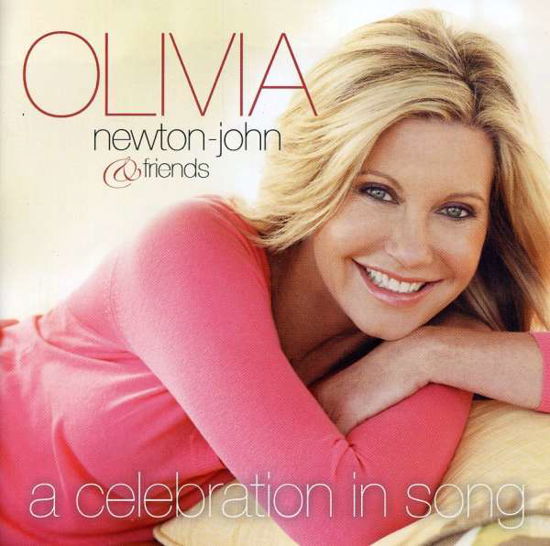 Cover for Olivia Newton-john &amp; Friends · A Celebration in Song (CD) (2008)