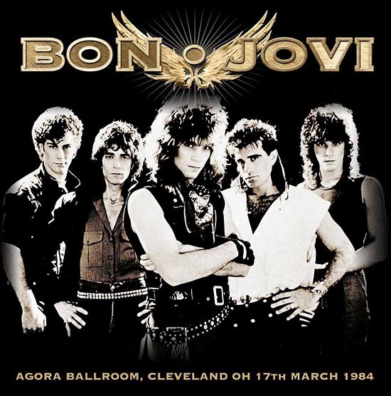 Cover for Bon Jovi · Agora Ballroom, Cleveland Oh 1984 (LP) (2015)