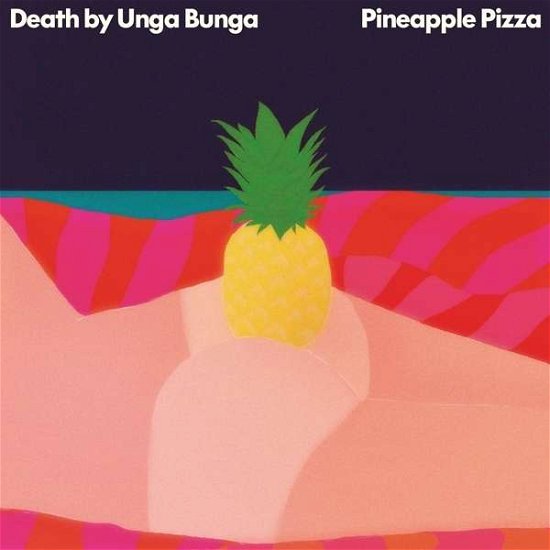 Cover for Death by Unga Bunga · Pineapple Pizza (CD) (2016)
