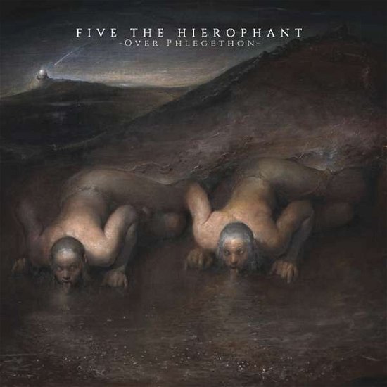 Cover for Five the Hierophant · Over Phlegethon (LP) (2021)