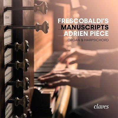 Cover for Adrien Piece · Frescobaldi's Manuscripts (CD) (2023)