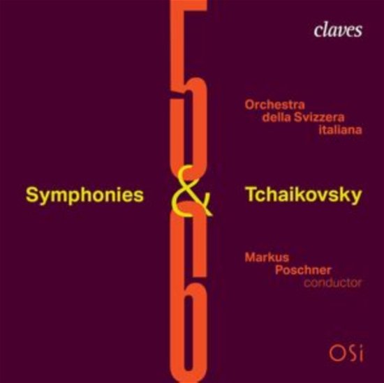 Pyotr Ilyich Tchaikovsky / Symphony No. 5 & No. 6 - Orchestra Della Svizzera Italiana / Markus Poschner - Musikk - CLAVES - 7619931310428 - 9. februar 2024