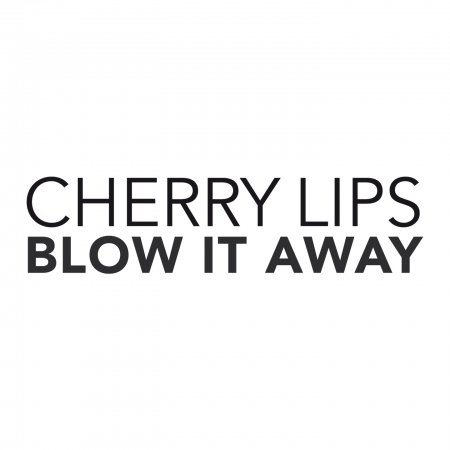 Cover for Cherry Lips · Blow It Away (CD)