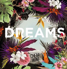 Cover for Cheap Wine · Cheap Wine - Dreams (CD) (2017)