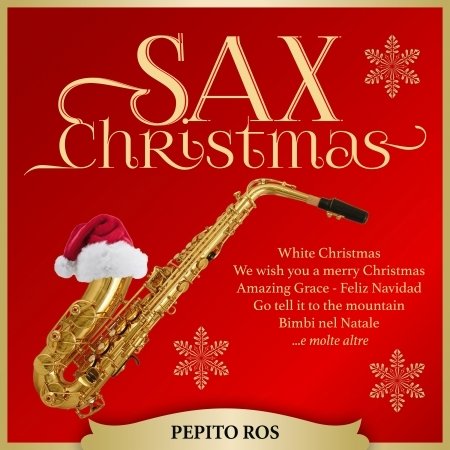 Sax Christmas - Ros Pepito - Music - AZZURRA MUSIC - 8028980711428 - November 7, 2017