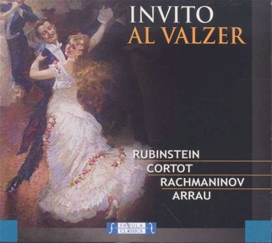 Cover for Rubinstein Cortot Rachmaninov Arrau · Invito Al Valzer: Rubinstein, Cortot, Rachmaninov, Arrau / Various (CD) (2019)