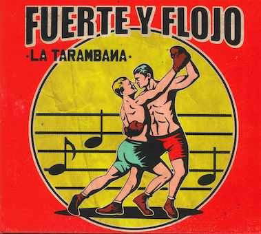 Cover for La Taranbana · Fuerte Y Flojo (CD) (2022)