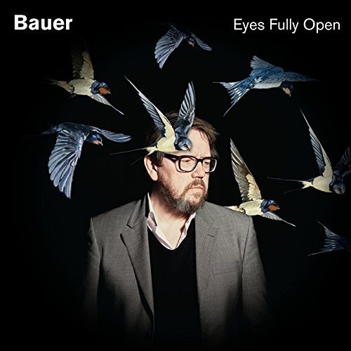 Bauer · Eyes Fully Open (CD) (2016)