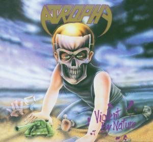 Violent by Nature - Atrophy - Musik - VME - 8712666015428 - 6. november 2006