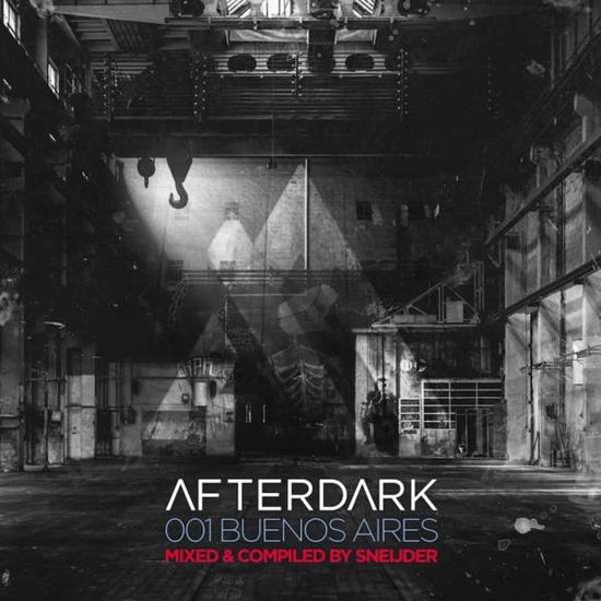 Cover for Sneijder · Afterdark 001 Buenos Aires (CD) (2018)