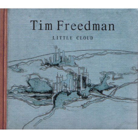 Little Cloud - Tim Freedman - Muzyka - BLACK YAK RECORDS - 9324690025428 - 30 lipca 2007