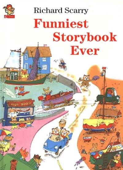Funniest Storybook Ever - Richard Scarry - Kirjat - HarperCollins Publishers - 9780007111428 - maanantai 5. helmikuuta 2001