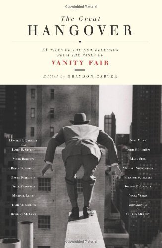 The Great Hangover: 21 Tales of the New Recession from the Pages of Vanity Fair - Graydon Carter - Books - Harper Perennial - 9780061964428 - March 1, 2010