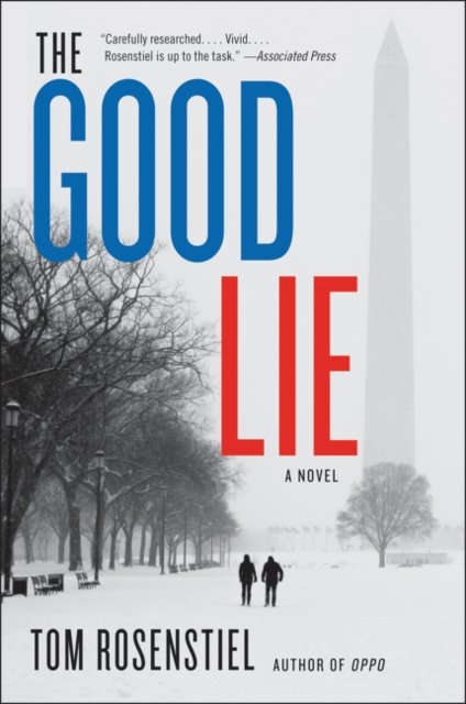 Cover for Tom Rosenstiel · The Good Lie: A Novel (Paperback Book) (2020)