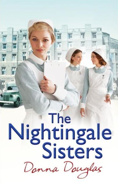 Cover for Donna Douglas · The Nightingale Sisters: (Nightingales 2) - Nightingales (Pocketbok) (2013)