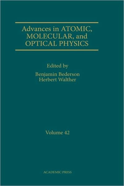 Cover for Benjamin Bederson · Advances in Atomic, Molecular, and Optical Physics - Advances In Atomic, Molecular, and Optical Physics (Hardcover Book) (1999)