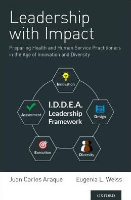 Cover for Araque, Juan Carlos (Clinical Associate Professor, Clinical Associate Professor, USC Suzanne Dworak-Peck School of Social Work) · Leadership with Impact: Preparing Health and Human Service Practitioners in the Age of Innovation and Diversity (Hardcover bog) (2019)
