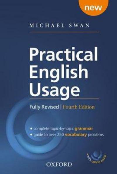 Cover for Michael Swan · Practical English Usage, 4th edition: (Hardback with online access): Michael Swan's guide to problems in English - Practical English Usage, 4th edition (Bok) [4 Revised edition] (2016)