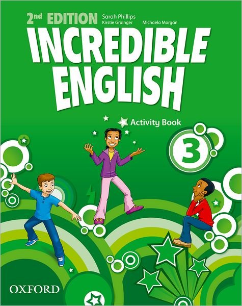 Incredible English: 3: Activity Book - Incredible English - Phillips - Livros - Oxford University Press - 9780194442428 - 22 de março de 2012