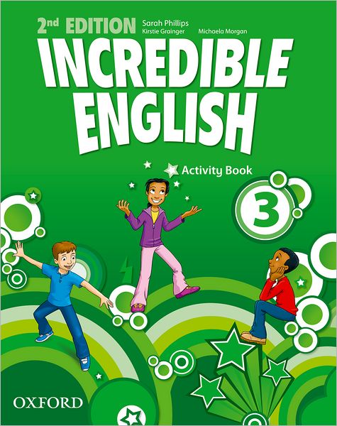 Incredible English: 3: Activity Book - Incredible English - Phillips - Bøger - Oxford University Press - 9780194442428 - 22. marts 2012