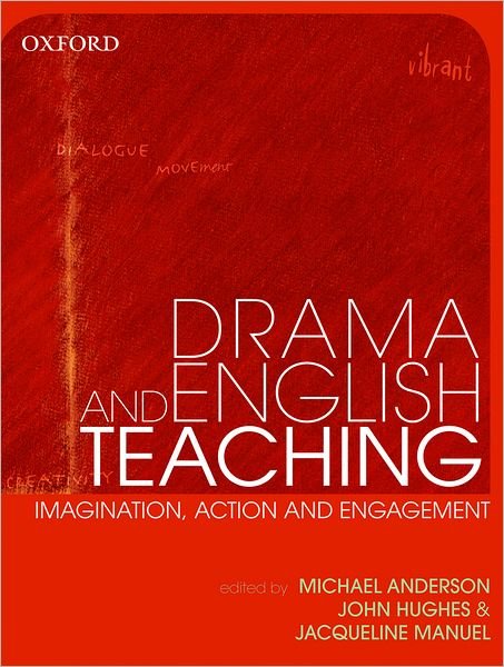 Cover for Michael Anderson · Drama Teaching in English: Imagination, Action and Engagement (Taschenbuch) (2008)