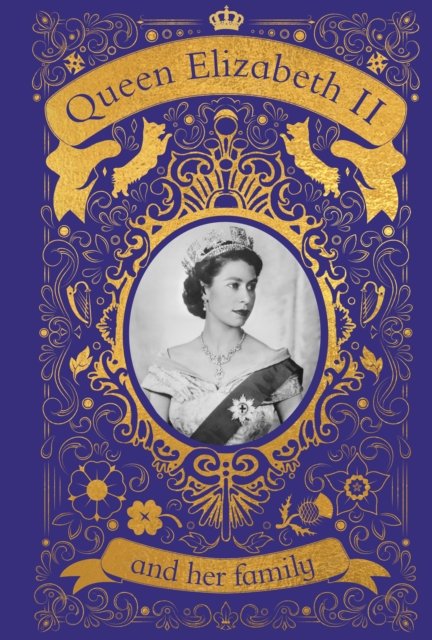 Cover for Dk · Queen Elizabeth II and her Family: The Incredible Life of the Princess Who Became a Beloved Queen (Gebundenes Buch) (2022)