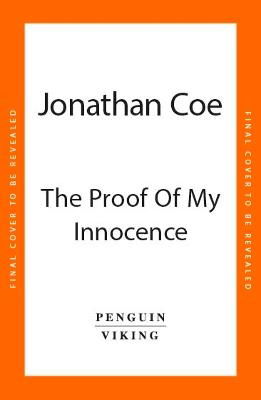 Cover for Jonathan Coe · The Proof of My Innocence (Bog) (2024)