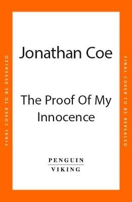 Cover for Jonathan Coe · The Proof of My Innocence (Bok) (2024)
