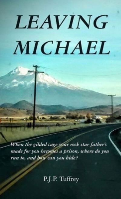 Cover for P. J. P. Tuffrey · Leaving Michael (Book) (2020)
