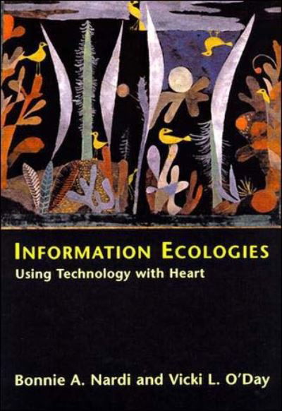 Cover for Bonnie A. Nardi &amp; Vicki L. O'Day · Information Ecologies (Paperback Book) (2000)