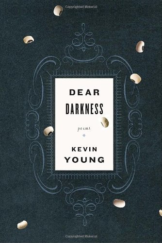 Cover for Kevin Young · Dear Darkness: Poems (Pocketbok) (2010)