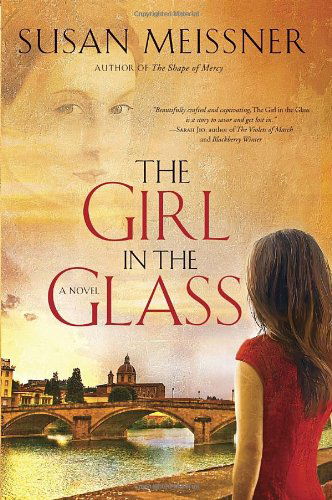 Cover for Susan Meissner · The Girl in the Glass: A Novel (Paperback Book) (2012)