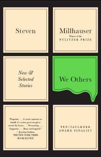 Cover for Steven Millhauser · We Others: New &amp; Selected Stories (Vintage Contemporaries) (Taschenbuch) [Reprint edition] (2012)