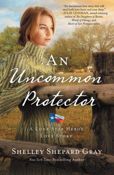 Cover for Shelley Shepard Gray · An Uncommon Protector - A Lone Star Hero’s Love Story (Paperback Book) (2017)