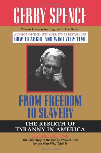 Cover for Gerry Spence · From Freedom to Slavery: the Rebirth of Tyranny in America (Paperback Book) (1996)